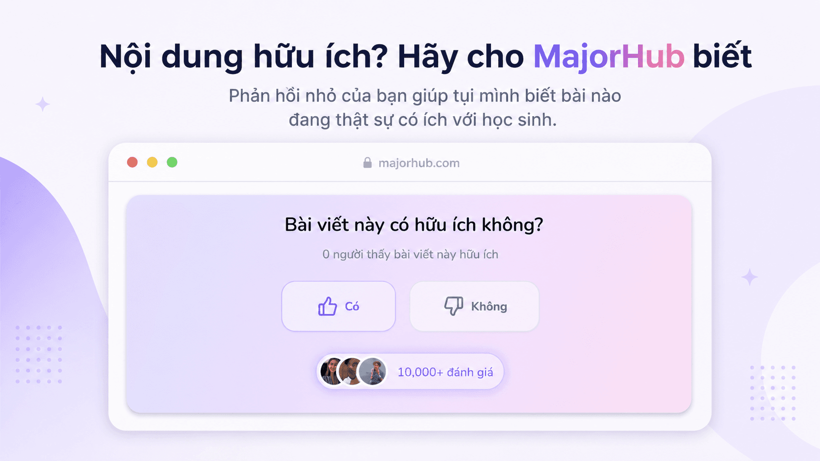Chia sẻ góp ý cho Major Hub phát triển xây dựng tính năng nội dung trên phản hồi thực tế từ người dùng