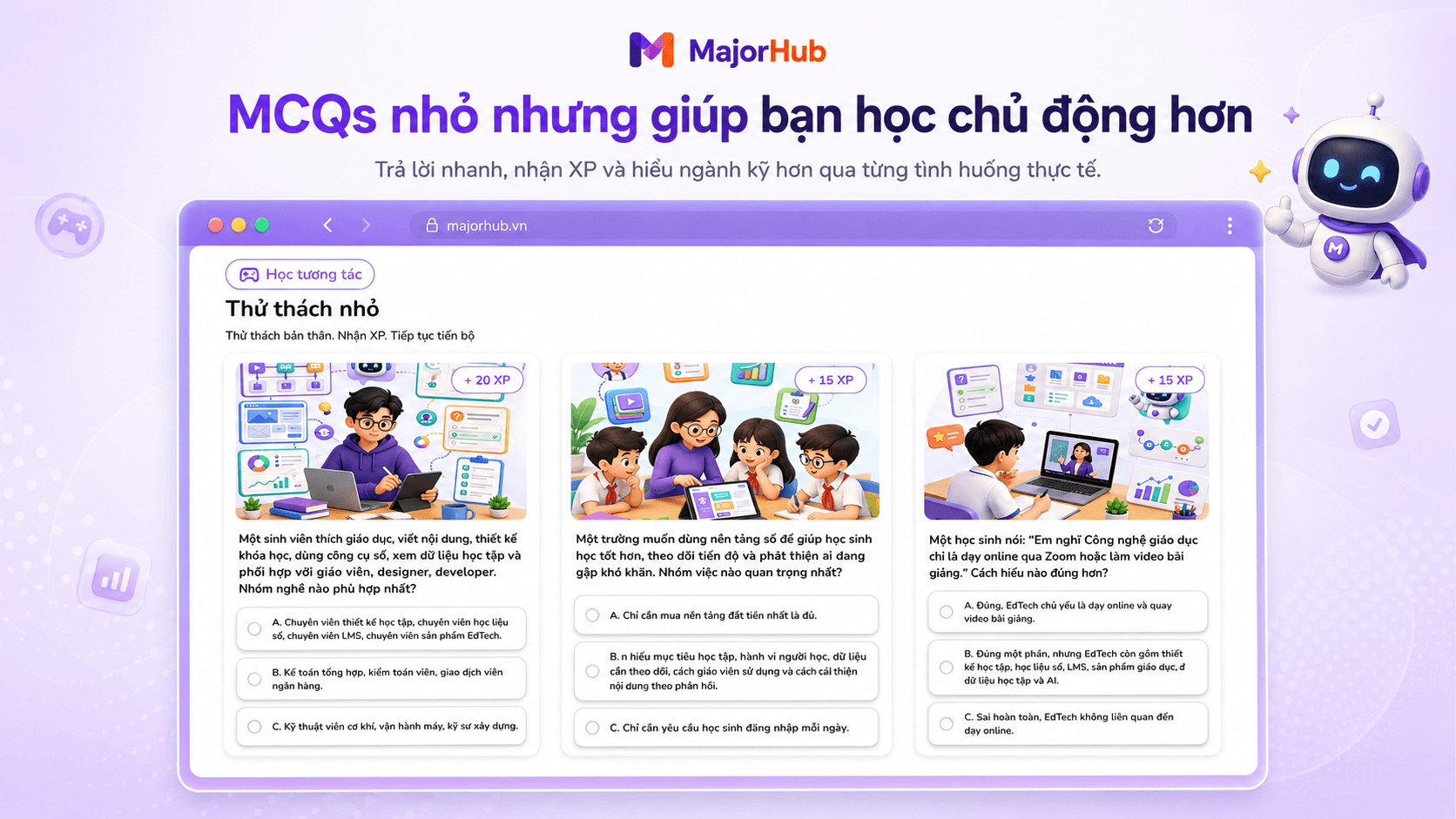 MCQs trên MajorHub giúp học sinh kiểm tra hiểu biết, nhận XP và tiếp tục tiến bộ trong hành trình khám phá ngành học.
