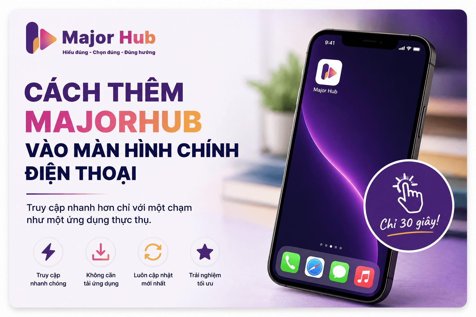 Cách thêm MajorHub vào màn hình chính điện thoại trong 30 giây
